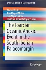 Télécharger le livre :  The Toarcian Oceanic Anoxic Event in the South Iberian Palaeomargin