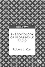 Télécharger le livre :  The Sociology of Sports-Talk Radio