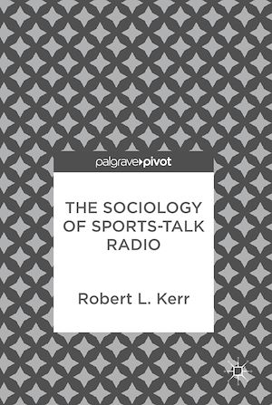 Téléchargez le livre :  The Sociology of Sports-Talk Radio