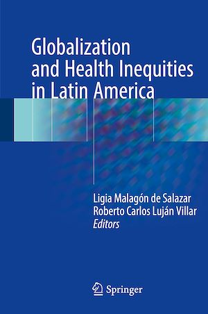 Téléchargez le livre :  Globalization and Health Inequities in Latin America