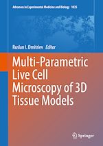 Télécharger le livre :  Multi-Parametric Live Cell Microscopy of 3D Tissue Models