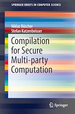 Télécharger le livre :  Compilation for Secure Multi-party Computation