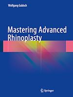 Télécharger le livre :  Mastering Advanced Rhinoplasty