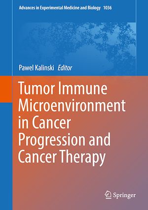 Téléchargez le livre :  Tumor Immune Microenvironment in Cancer Progression and Cancer Therapy
