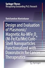 Télécharger le livre :  Design and Evaluation of Plasmonic/Magnetic Au-MFe2O4 (M-Fe/Co/Mn) Core-Shell Nanoparticles Functionalized with Doxorubicin for Cancer Therapeutics