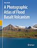 Télécharger le livre :  A Photographic Atlas of Flood Basalt Volcanism