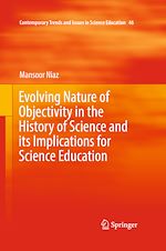 Télécharger le livre :  Evolving Nature of Objectivity in the History of Science and its Implications for Science Education