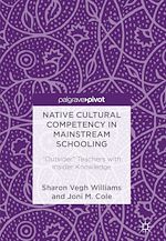 Télécharger le livre :  Native Cultural Competency in Mainstream Schooling