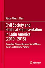Télécharger le livre :  Civil Society and Political Representation in Latin America (2010-2015)