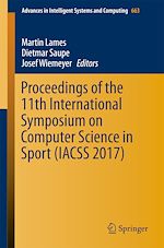 Download this eBook Proceedings of the 11th International Symposium on Computer Science in Sport (IACSS 2017)