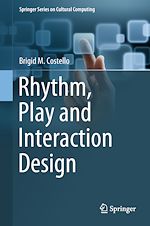 Télécharger le livre :  Rhythm, Play and Interaction Design