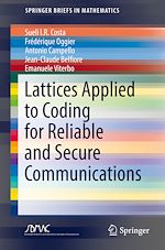 Télécharger le livre :  Lattices Applied to Coding for Reliable and Secure Communications