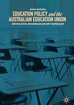 Télécharger le livre :  Education Policy and the Australian Education Union