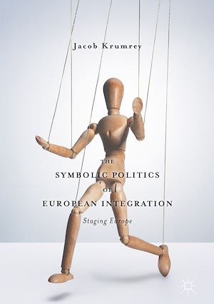 Téléchargez le livre :  The Symbolic Politics of European Integration