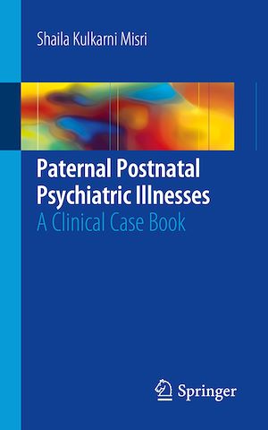 Téléchargez le livre :  Paternal Postnatal Psychiatric Illnesses