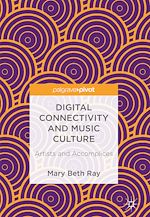 Télécharger le livre :  Digital Connectivity and Music Culture