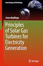Télécharger le livre :  Principles of Solar Gas Turbines for Electricity Generation
