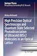 Télécharger le livre :  High Precision Optical Spectroscopy and Quantum State Selected Photodissociation of Ultracold 88Sr2 Molecules in an Optical Lattice