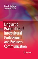 Télécharger le livre :  Linguistic Pragmatics of Intercultural Professional and Business Communication