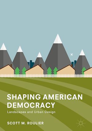 Téléchargez le livre :  Shaping American Democracy