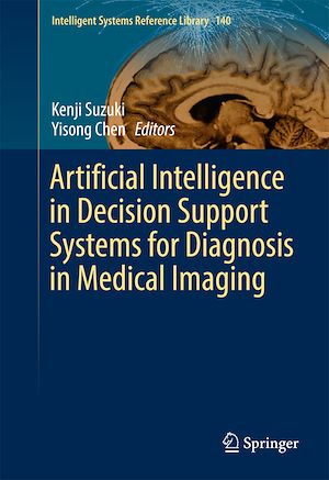 Téléchargez le livre :  Artificial Intelligence in Decision Support Systems for Diagnosis in Medical Imaging