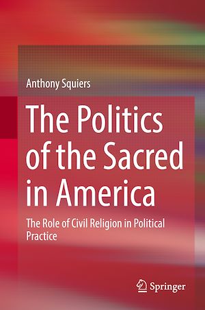 Téléchargez le livre :  The Politics of the Sacred in America