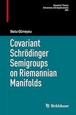 Download this eBook Covariant Schrödinger Semigroups on Riemannian Manifolds