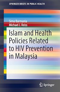 Télécharger le livre :  Islam and Health Policies Related to HIV Prevention in Malaysia