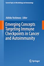 Télécharger le livre :  Emerging Concepts Targeting Immune Checkpoints in Cancer and Autoimmunity
