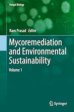 Télécharger le livre :  Mycoremediation and Environmental Sustainability