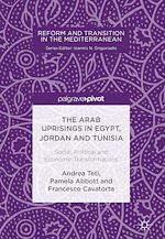 Télécharger le livre :  The Arab Uprisings in Egypt, Jordan and Tunisia
