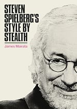 Télécharger le livre :  Steven Spielberg's Style by Stealth