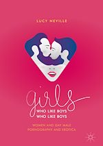 Télécharger le livre :  Girls Who Like Boys Who Like Boys