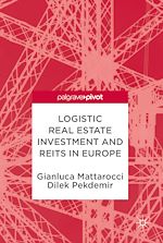 Télécharger le livre :  Logistic Real Estate Investment and REITs in Europe