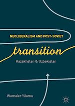 Télécharger le livre :  Neoliberalism and Post-Soviet Transition