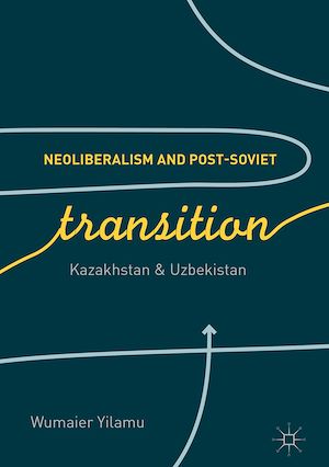 Téléchargez le livre :  Neoliberalism and Post-Soviet Transition