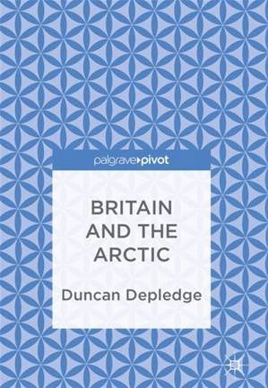 Téléchargez le livre :  Britain and the Arctic