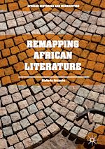 Télécharger le livre :  Remapping African Literature