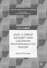 Télécharger le livre :  2001: A Space Odyssey and Lacanian Psychoanalytic Theory