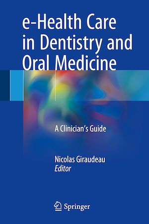 Téléchargez le livre :  e-Health Care in Dentistry and Oral Medicine