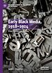 Télécharger le livre :  Early Black Media, 1918–1924