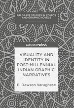 Télécharger le livre :  Visuality and Identity in Post-millennial Indian Graphic Narratives