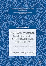Télécharger le livre :  Korean Women, Self-Esteem, and Practical Theology
