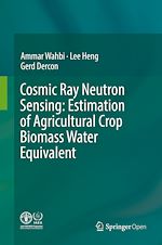 Download this eBook Cosmic Ray Neutron Sensing:  Estimation of Agricultural Crop Biomass Water Equivalent