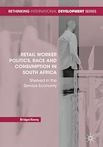 Télécharger le livre :  Retail Worker Politics, Race and Consumption in South Africa