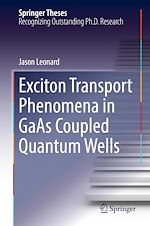 Télécharger le livre :  Exciton Transport Phenomena in GaAs Coupled Quantum Wells