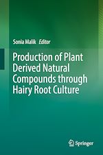 Télécharger le livre :  Production of Plant Derived Natural Compounds through Hairy Root Culture