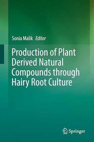 Téléchargez le livre :  Production of Plant Derived Natural Compounds through Hairy Root Culture