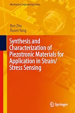 Télécharger le livre :  Synthesis and Characterization of Piezotronic Materials for Application in Strain/Stress Sensing