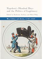 Télécharger le livre :  Napoleon's Hundred Days and the Politics of Legitimacy